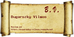 Bugarszky Vilmos névjegykártya